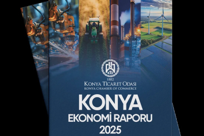 KTO, 2025 Konya Ekonomi Raporu’nu yayımladı
